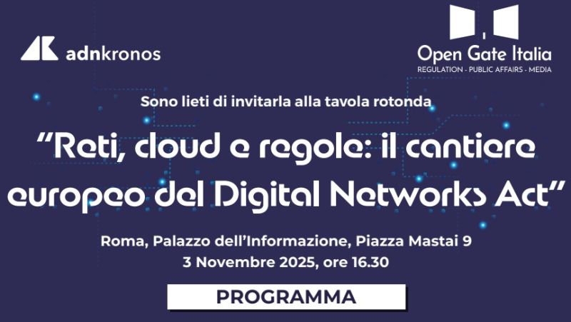 Reti, cloud e regole: il cantiere europeo del Digital Networks Act